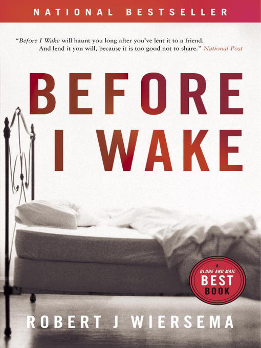 Title details for Before I Wake by Robert J. Wiersema - Available